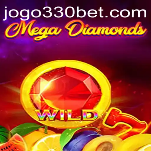 MegaDiamond: Unveiling the Thrills of the Game with 330bet